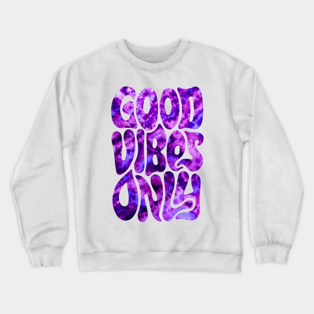 Good Vibes Only | Purple Haze Crewneck Sweatshirt by visionarysea